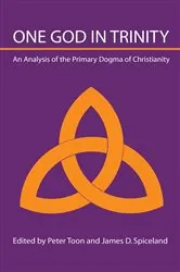 Book cover of One God in Trinity by Peter Toon