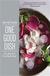 Book cover of One Good Dish by David Tanis