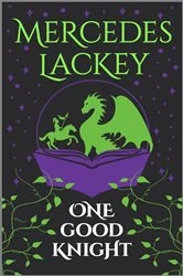 Book cover of One Good Knight by Mercedes Lackey