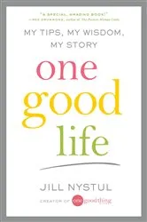 Book cover of One Good Life by Jill Nystul