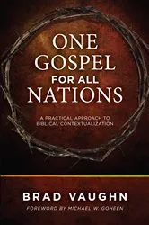 Book cover of One Gospel for All Nations by Brad Vaughn