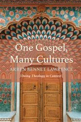 Book cover of One Gospel, Many Cultures by Arren Bennet Lawrence