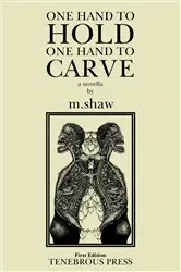 Book cover of One Hand to Hold, One Hand to Carve by M. Shaw