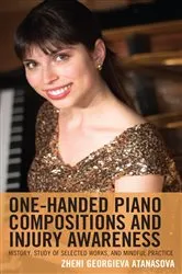 Book cover of One-Handed Piano Compositions and Injury Awareness by Zheni Georgieva Atanasova
