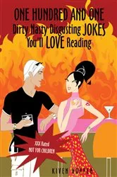 Book cover of One Hundred and One Dirty Nasty Disgusting Jokes You'll Love Reading by Unknown