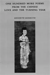 Book cover of One Hundred More Poems from the Chinese: Love and the Turning Year by Kenneth Rexroth