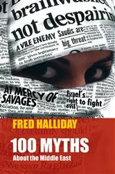 Book cover of One Hundred Myths about the Middle East by Fred Halliday