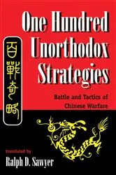 Book cover of One Hundred Unorthodox Strategies by Ralph D. Sawyer