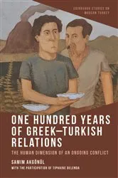 Book cover of One Hundred Years of Greek-Turkish Relations by Samim Akg&ouml;n&uuml;l