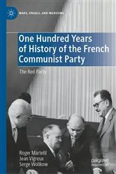 Book cover of One Hundred Years of History of the French Communist Party by Roger Martelli