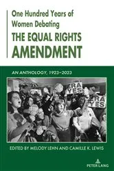 Book cover of One Hundred Years of Women Debating the Equal Rights Amendment by Melody Lehn