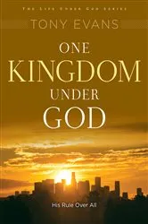 Book cover of One Kingdom Under God by Tony Evans