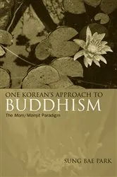 Book cover of One Korean's Approach to Buddhism by Sung Bae Park