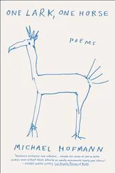 Book cover of One Lark, One Horse by Michael Hofmann