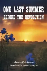 Book cover of One Last Summer Before the Revolution by Anna Peicheva