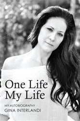 Book cover of One Life My Life by Gina Interlandi