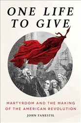 Book cover of One Life to Give by John Fanestil