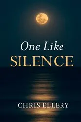 Book cover of One Like Silence by Chris Ellery
