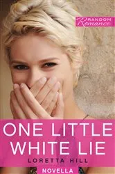 Book cover of One Little White Lie by Loretta Hill