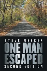 Book cover of One Man Escaped by Steve Meeker