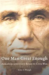 Book cover of One Man Great Enough by John C. Waugh