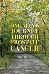 Book cover of One Man's Journey Through Prostate Cancer by Unknown