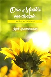 Book cover of One Master one disciple by Jyoti Subramanian