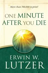 Book cover of One Minute After You Die (2nd ed.) by Erwin W Lutzer