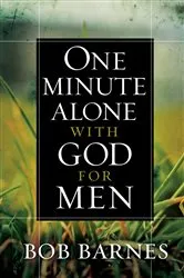 Book cover of One Minute Alone with God for Men by Bob Barnes