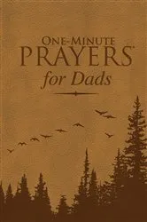 Book cover of One-Minute Prayers for Dads (Milano Softone) by Nick Harrison