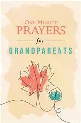 Book cover of One-Minute Prayers for Grandparents by Rob Teigen