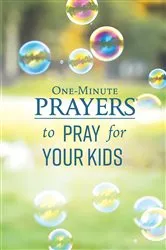 Book cover of One-Minute Prayers to Pray for Your Kids by Hope Lyda