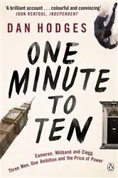 Book cover of One Minute To Ten by Dan Hodges