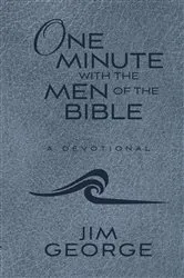 Book cover of One Minute with the Men of the Bible (Milano Softone) by Jim George
