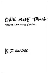 Book cover of One More Thing by B. J. Novak