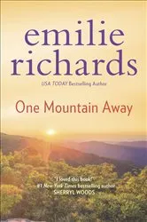 Book cover of One Mountain Away by Emilie Richards