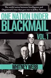 Book cover of One Nation Under Blackmail - Vol. 1 by Whitney Alyse Webb