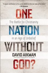 Book cover of One Nation without God? by David Aikman