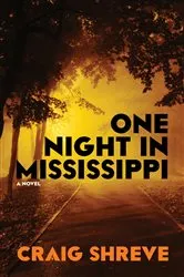 Book cover of One Night in Mississippi by Craig Shreve