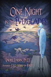 Book cover of One Night in the Everglades by Laurel Larsen