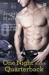 Book cover of One Night with a Quarterback by Jeanette Murray