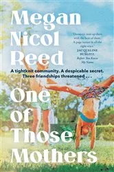 Book cover of One of Those Mothers by Megan Nicol Reed