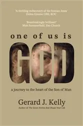 Book cover of One of Us is God by Gerard J KELLY