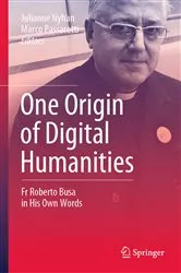 Book cover of One Origin of Digital Humanities by Julianne Nyhan