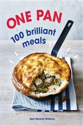 Book cover of One Pan. 100 Brilliant Meals by Mari Mererid Williams