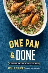 Book cover of One Pan & Done by Molly Gilbert