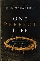 Book cover of One Perfect Life by John F. MacArthur