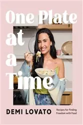 Book cover of One Plate at a Time by Demi Lovato