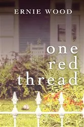 Book cover of One Red Thread by Ernie Wood