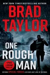 Book cover of One Rough Man by Brad Taylor